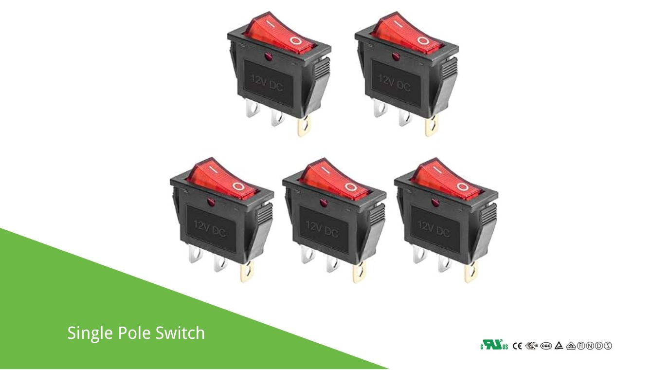 Single Pole Switch